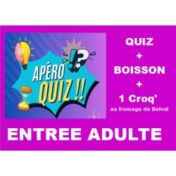 Entrée adulte + (quiz + une boisson + un croq' Belval)